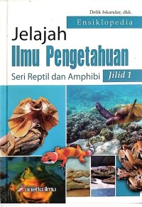 Image of 1-Jelajah Ilmu Pengetahuan Seri Reptil dan Amphibi