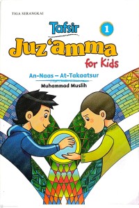 Image of 1-Tafsir Juz 'amma For Kids An-Naas - At-Takaatsur