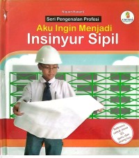 Image of Aku Ingin Menjadi Insinyur Sipil