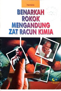 Image of Benarkah Rokok Mengandung Zat Racun Kimia