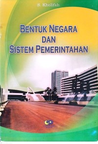 Image of Bentuk Negara dan Sistem Pemerintahan