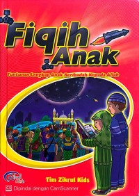 Image of Fiqih Anak Tuntunan Lengkap Anak Beribadah Kepada Allah