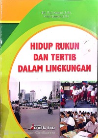 Image of Hidup Rukun dan Tertib dalam Lingkungan