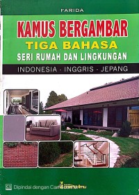 Image of Kamus Bergambar Tiga Bahasa Rumah dan Lingkungan (Ind, Ing, Jep)