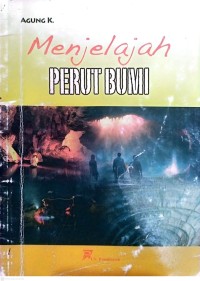 Image of Menjelajah Perut Bumi