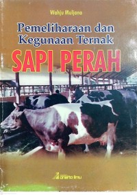 Image of Pemeliharaan dan Kegunaan Ternak Sapi Perah