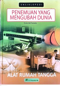 Image of Penemuan Yang Mengubah Dunia : Alat Rumah Tangga