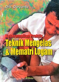 Image of Teknik Mengelas dan Mematri Logam