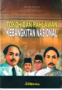 Image of Tokoh dan Pahlawan Kebangkitan Nasional